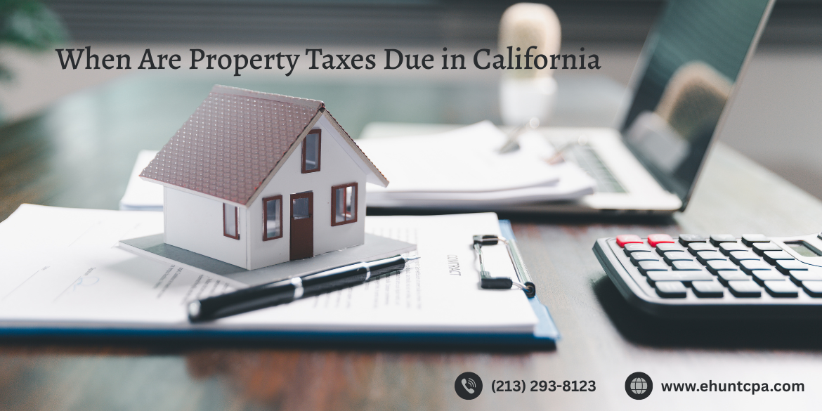 when are property taxes due in california