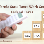 How California State Taxes Work Compared to Federal Taxes