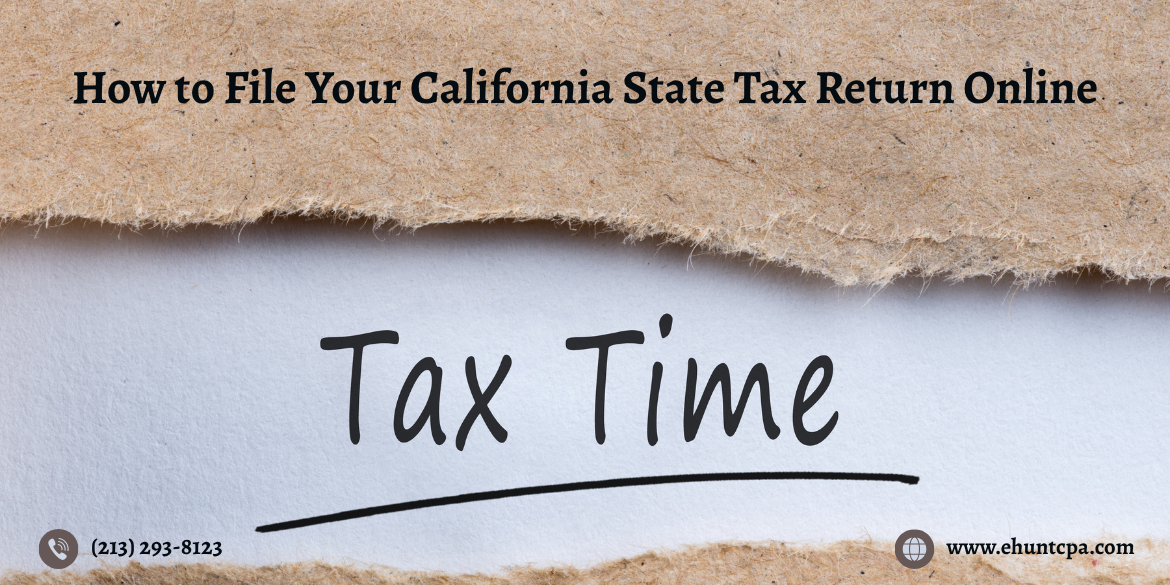 How to File Your California State Tax Return Online