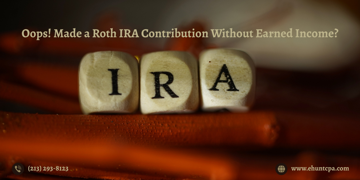 oops made a roth ira contribution without earned income